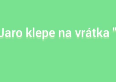 Jaro klepe na vrátka